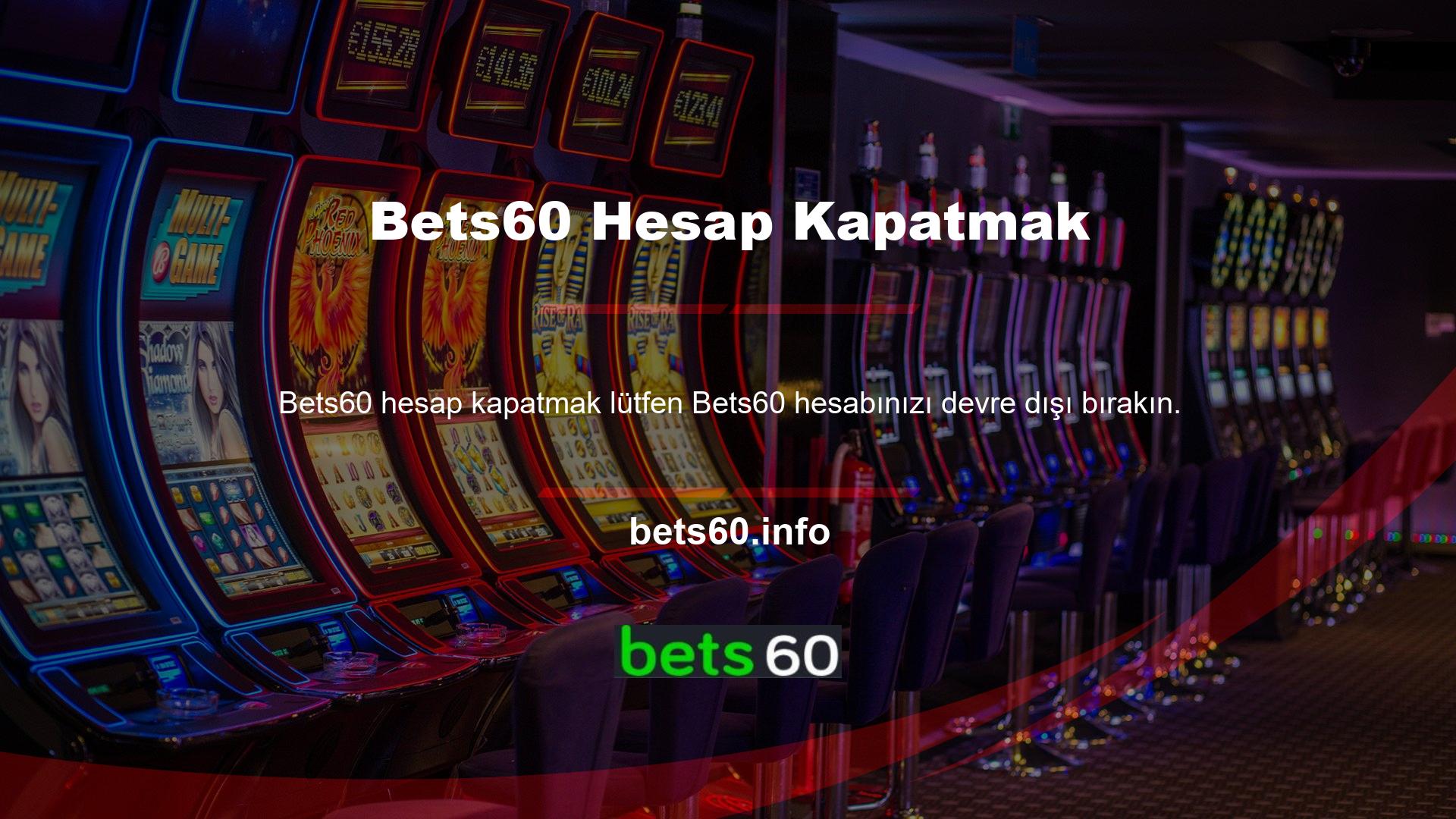 Bets60 hesabınızın kapatılmasını tamamlamadan önce birkaç önemli faktörü dikkate almak önemlidir