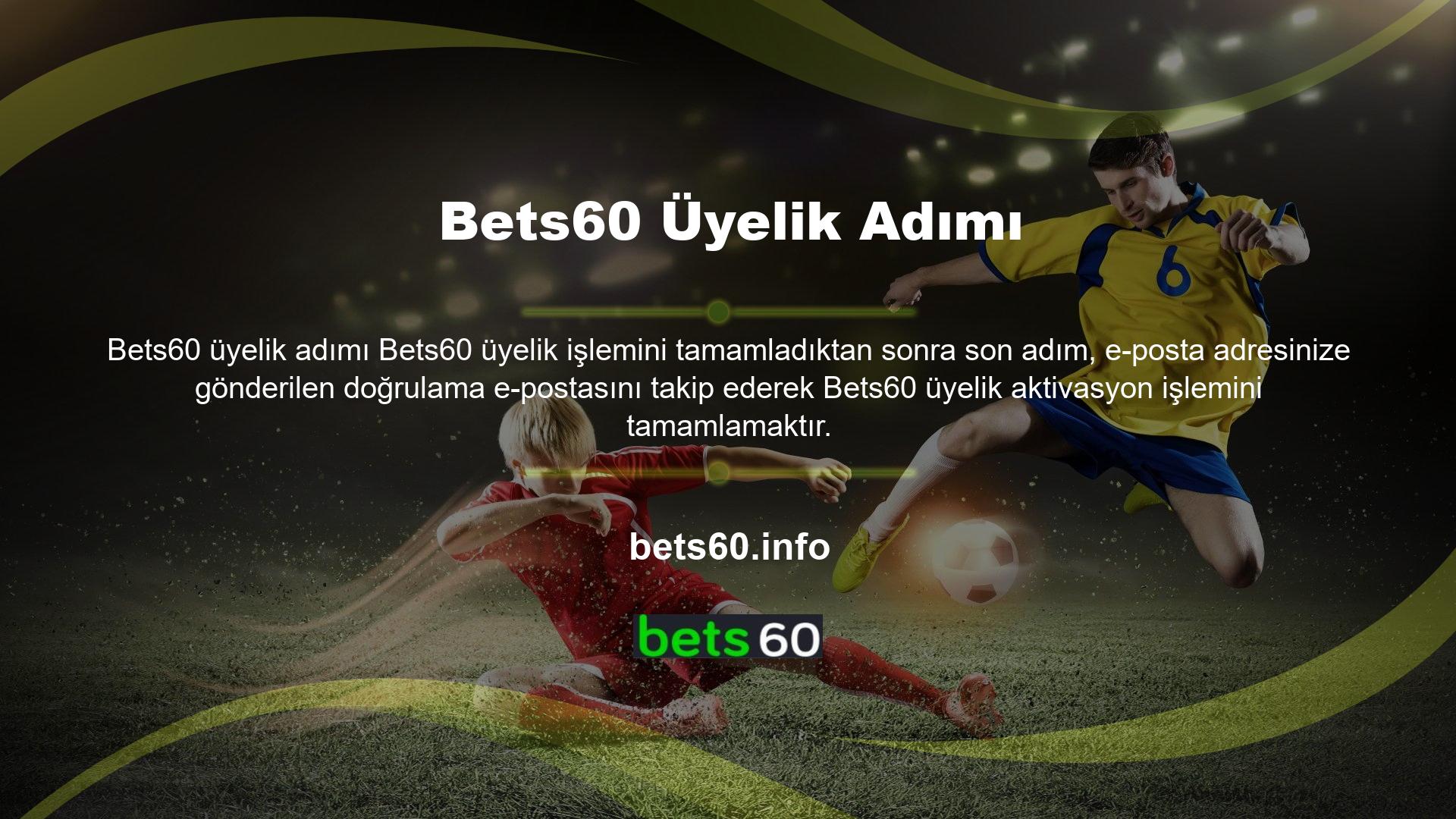 Bu programdan yararlanarak Bets60 web sitesindeki üye giriş bilgilerinizi kullanarak hesabınıza rahatlıkla erişebilirsiniz